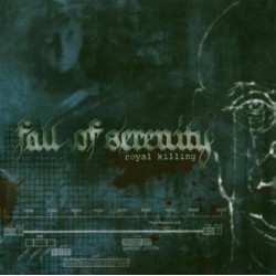 Fall Of Serenity "Royal Killing" CD