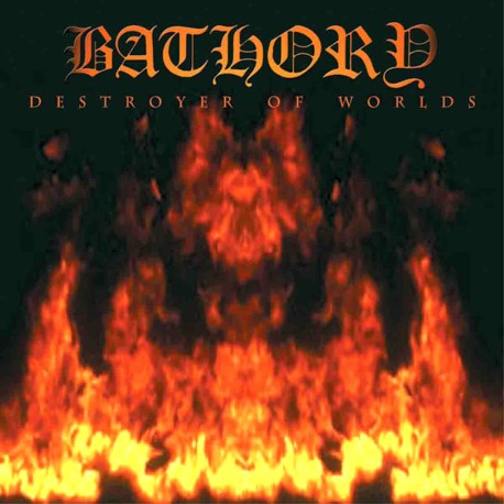 Bathory "Destroyer of Worlds" Digipack CD